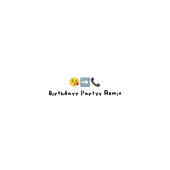 Kiss Me Thru The Phone (Birthdayy Partyy Remix) FREE DL