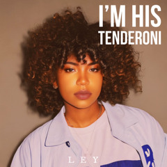 I’m His Tenderoni ft MiMiLock Prod.