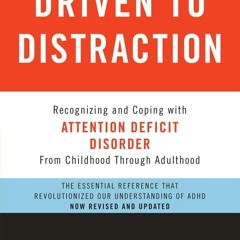 ✔ PDF ❤ FREE Driven to Distraction (Revised): Recognizing and Coping w