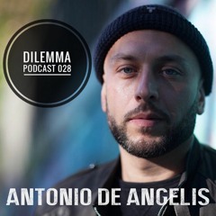 Antonio De Angelis Dilemma Podcast 028