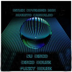Setmix Nu Disco Disco House Funky House November 2021 Augusto Carvalho