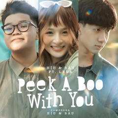 Peek A Boo With You - Híu & Bâu ft. Lena