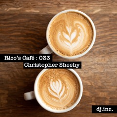 Rico's Café Podcast EP033 feat. Christopher Sheehy