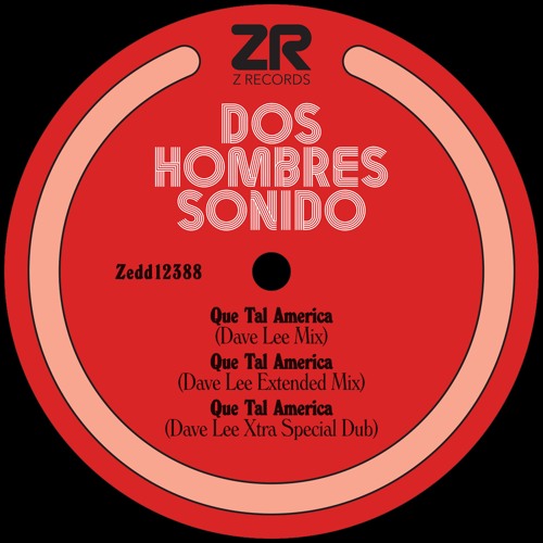 Dos Hombres Sonido - Que Tal America (Dave Lee Mix)
