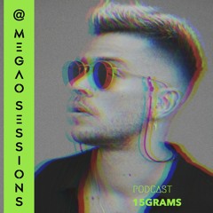 15GRAMS @ MEGAO Sessions
