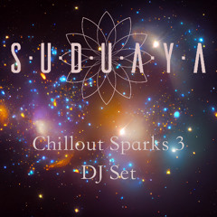 Suduaya - Chillout Sparks #3 - DJ Set