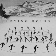 Loving Hours