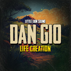 Dan Gio & Little Lion Sound - Life Creation (Evidence Music)