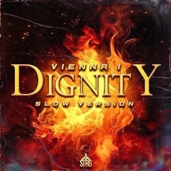 Dignity (Slowed Version + Reverb)