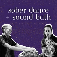 Sober Dance + Sound Bath 11/02/2024