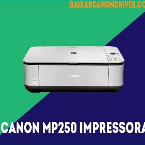 Stream Download Driver Printer Canon Mp250 Windows 8 BETTER from Steve |  Listen online for free on SoundCloud