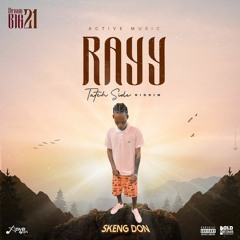 RAYY BY SKENG DON (AUDIO JUNE 2021