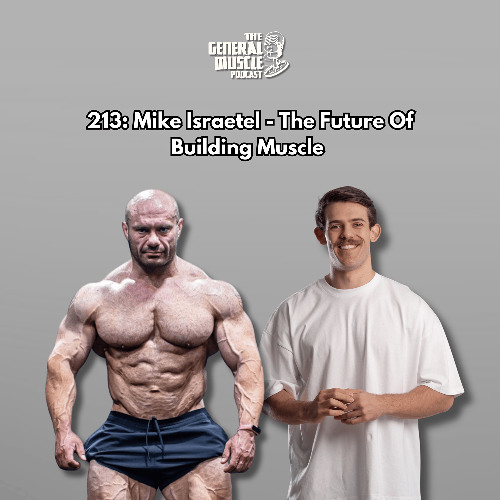 213: Mike Israetel - The Future Of Building Muscle