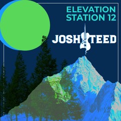 Elevation Station Mix 012: Josh Teed