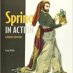 [Download] EPUB 📑 Spring in Action, Fourth Edition: Covers Spring 4 by Craig Walls [