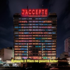 J'accepte - Rien ne pourra fuiter (3/3)