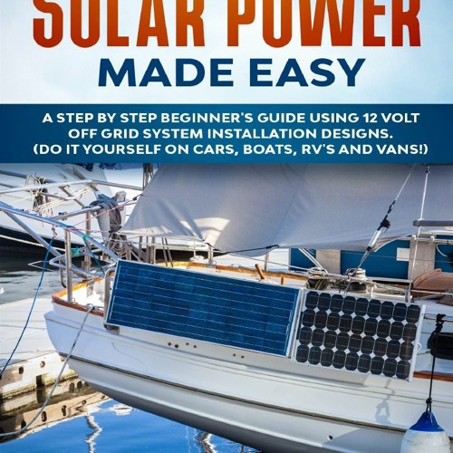 Stream PDF/BOOK DIY Mobile Solar Power Made Easy: A Step By Step ...