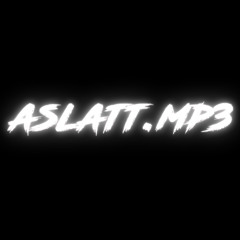 ASLATT.MP3