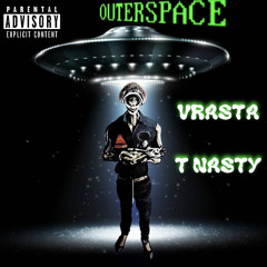 VRastaCFB x TNasty - OuterSpace