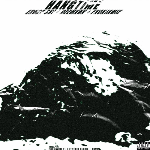HANGTIME (FEAT. DEEMXNN + FXCKJAMIE) [PROD. ESTHETIC GLOOM + AKVRI]