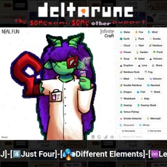 J]-[4️⃣ Just Four]-[💧🌎🔥💨 Different Elements]-[♾️ Le - [Deltarune; TSSSOP]