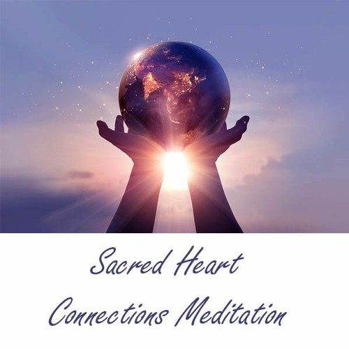 Sacred Heart Connections Meditation