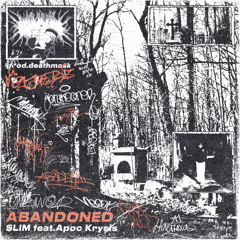 ABANDONED (feat. Apoc Krysis) [prod. Deathmask]