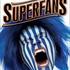 FREE EPUB 🧡 Superfans: Into the Heart of Obsessive Sports Fandom by  George Dohrmann