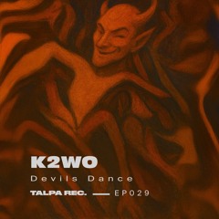 K2W0 - Devils Dance (Faul & Spaeth Remix)