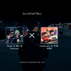 Ginjin & Mrs M - Sunuunu x Leellamarz & TOIL - B.B.B (DJ Kinatsu Mashup)