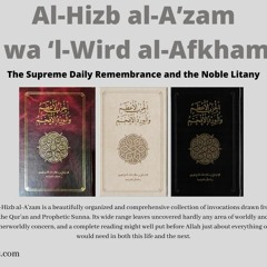 Heart Soothing: Al-Hizb al-A’zam - Monday Recital