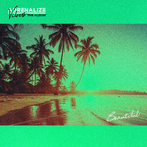 Adrenalize - Beautiful