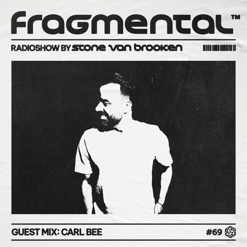 The Fragmental Radioshow #69 Guest Mix: Carl Bee