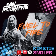 DAN MCGRAFFIN FT KIRSTIE SMILER - FUEL TO FIRE