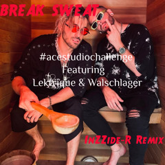 Break Sweat - Remix - InZZide-R