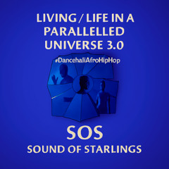 Living/Life in a Paralleled Universe #Dancehall Afro Hip Hop