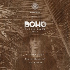 Clint Lee Live at BOHO Experience Ibiza Final Reunion at Beachouse - 14.10.21