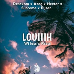 LOUIIHHH - Rasta Saah Ft Wi Less ( Desckom X Azog X Nextor X Supreme X Ryzen )