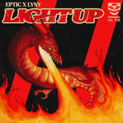 EPTIC X LYNY - LIGHT UP (KERTINOX EDIT) //