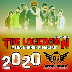 THE LOCKDOWN MEGA BHANGRA MASHUP 2020 - DJ HONEY MEHRA