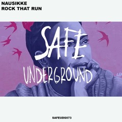 PREMIERE: Nausikke - Rock That Run [SAFE UNDERGROUND]