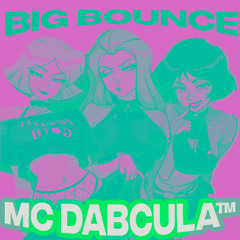 BIG BOUNCE // BIG BOY BOUNCE (ynestrosa) DJ DABCULA REMIX [HARD BOUNCE]