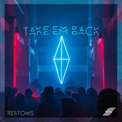 Rektows - Take Em Back