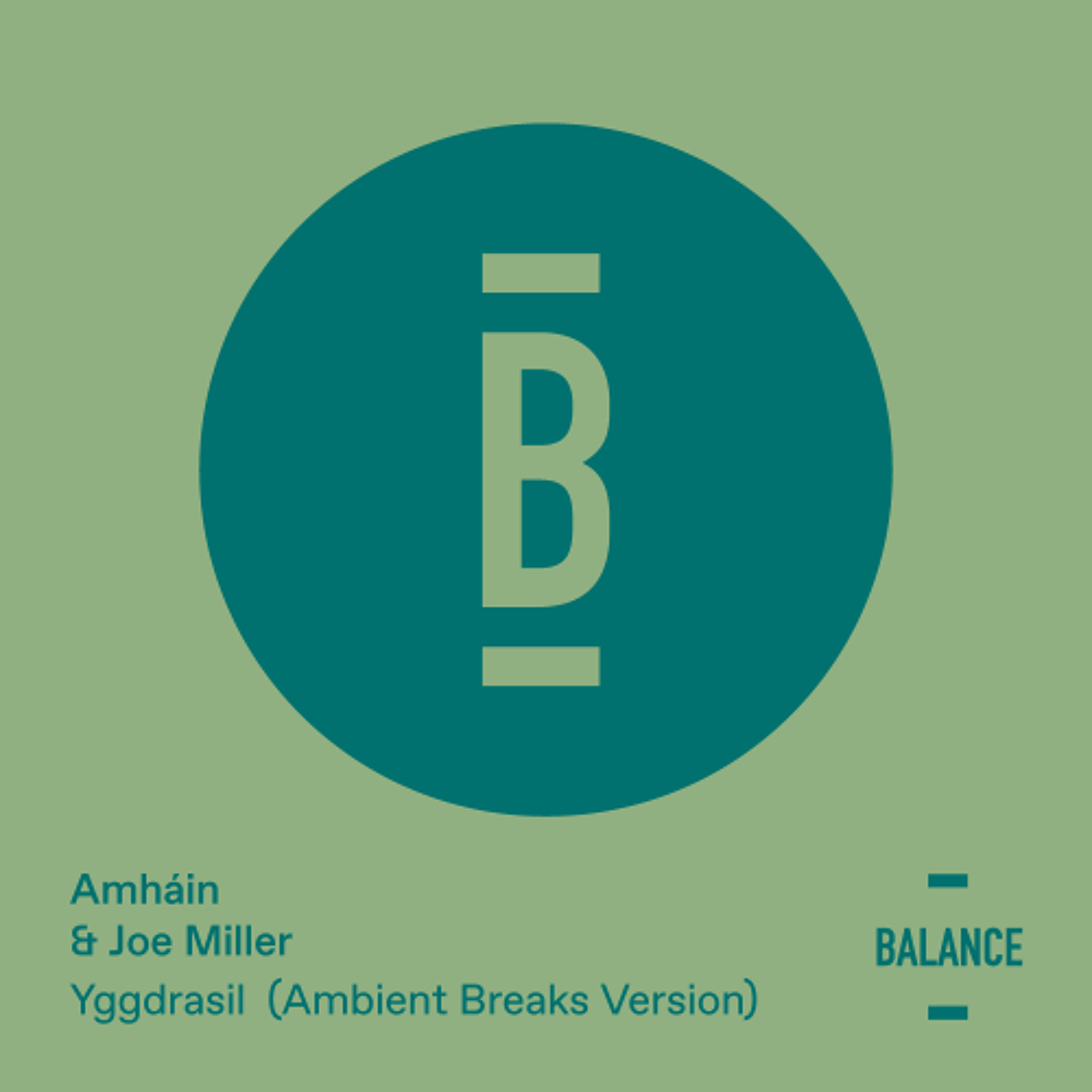 [PREVIEW] Amhain & Joe Miller - Yggdrasil (Ambient Breaks Version)