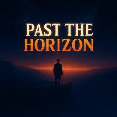 Past the Horizon