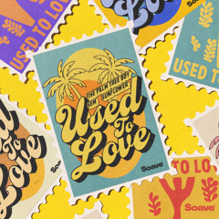 The Palm Tree Boy, SEM & Sunflower - Used To Love