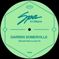 [SPA181] DARREN SOMERVILLE - Should Have Loved Ya