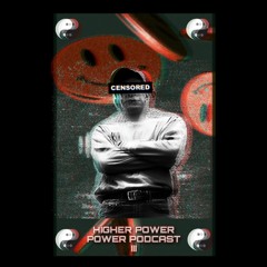 HIGHER POWER - POWER PODCAST