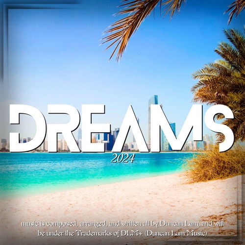 Duncan Lam - Dreams (Official EDM Track!)