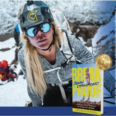 Mountaineer, Entrepreneur, World Record Holder, and Mom: Jenn Drummond on Becoming BreakProof